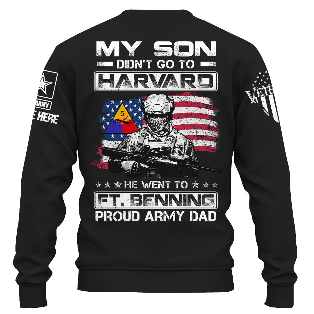 Custom Shirt I Didn't Go To Harvard I Went To Fort Hood Personalized Gift For Veteran K1702 Trhn