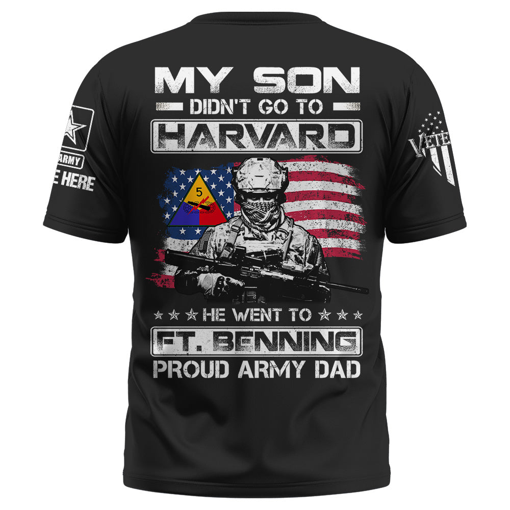 Custom Shirt I Didn't Go To Harvard I Went To Fort Hood Personalized Gift For Veteran K1702 Trhn