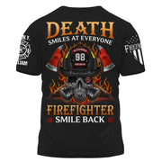 Custom Shirt Death Smiles at Everyone Firefighters Smile Back Firemen Gift For Firefighter K1702