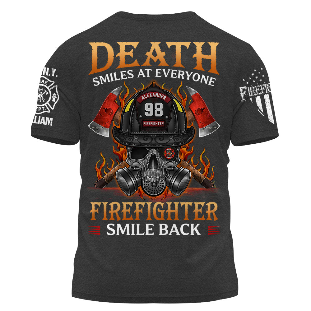 Custom Shirt Death Smiles at Everyone Firefighters Smile Back Firemen Gift For Firefighter K1702