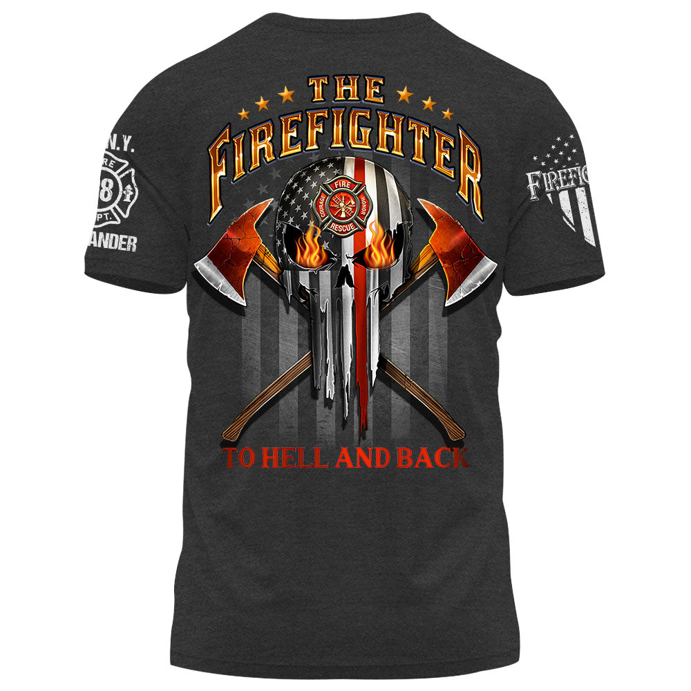 Personalized Shirt The Firefighter To Hell And Back Gift For Fireman K1702