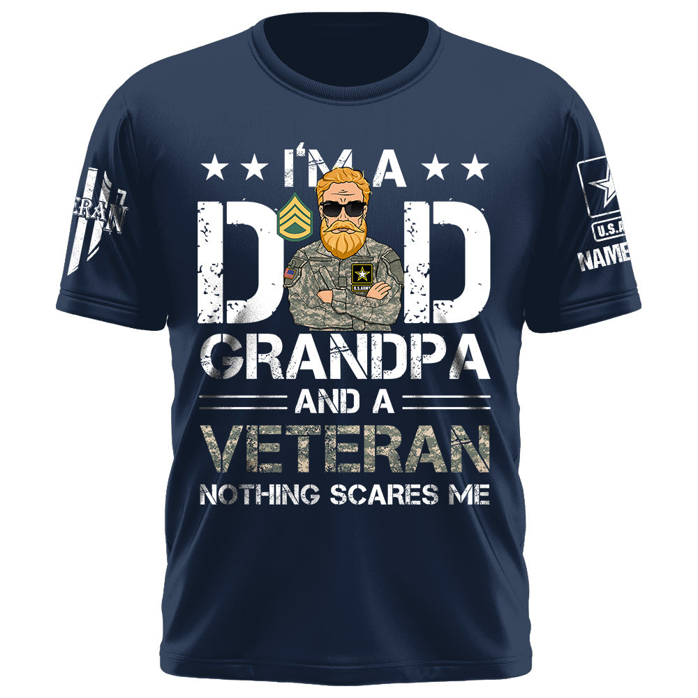 I Am Dad Grandpa And A Veteran Nothing Scares Me Personalized Shirt Available All Military Branches Gift For Veteran K1702 Trhn