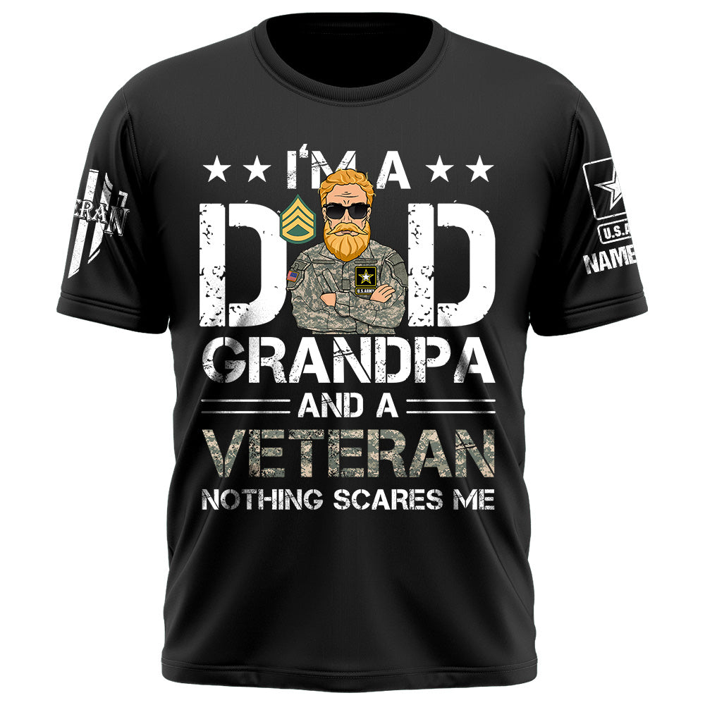 I Am Dad Grandpa And A Veteran Nothing Scares Me Personalized Shirt Available All Military Branches Gift For Veteran K1702 Trhn
